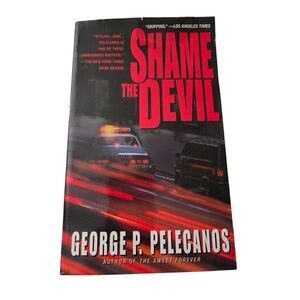 Shame the devil by George P. Pelecanos - dell books - isbn 0440236355